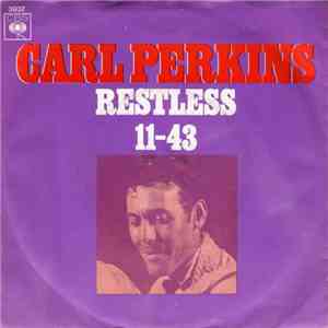 Carl Perkins - Restless / 11-43