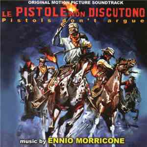 Ennio Morricone - Le Pistole Non Discutono (Pistols Don't Argue) (Original Motion Picture Soundtrack)