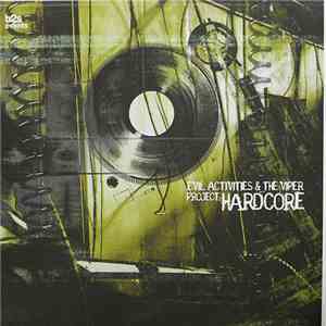 Evil Activities & The Viper - Project: Hardcore