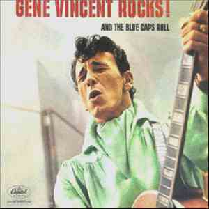 Gene Vincent - Gene Vincent Rocks! And The Blue Caps Roll