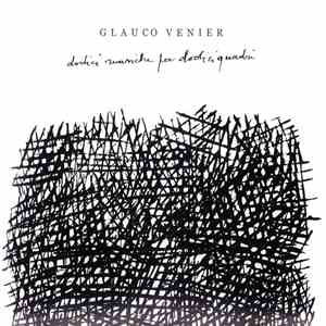 Glauco Venier - Dodici Musiche Per Dodici Quadri