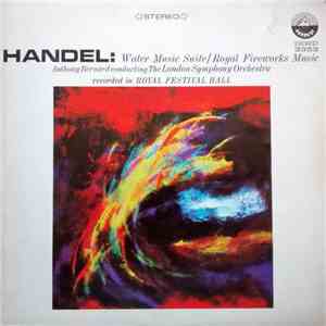 Handel : Anthony Bernard Conducting The London Symphony Orchestra - Water M ...