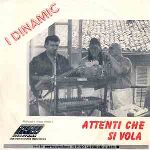 I Dinamic - Attenti Che Si Vola
