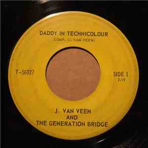 J. Van Veen And The Generation Bridge - Daddy In Technicolour / Happy Birth ...