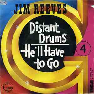 Jim Reeves - Distant Drums / He'll Have To Go