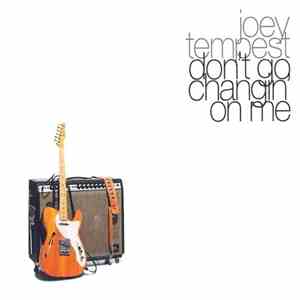 Joey Tempest - Don't Go Changin' On Me