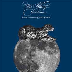 Julie's Haircut - The Wildlife Variations