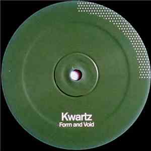 Kwartz - Form And Void