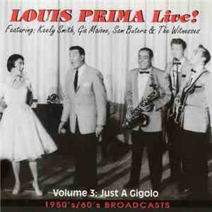 Louis Prima & His Band - Louis Prima Live! - Vol. 3: Just a Gigolo - 1950's ...