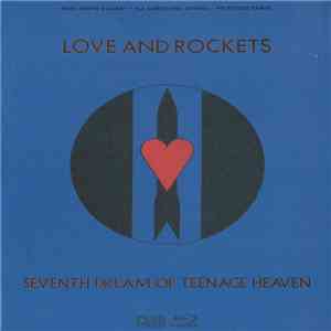 Love And Rockets - Seventh Dream Of Teenage Heaven