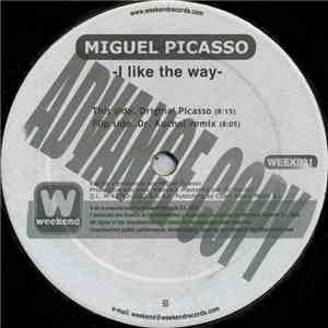 Miguel Picasso - I Like The Way