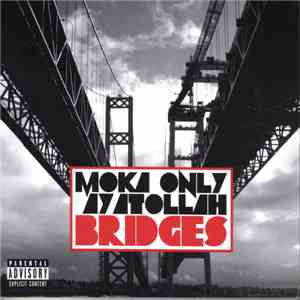 Moka Only + Ayatollah - Bridges