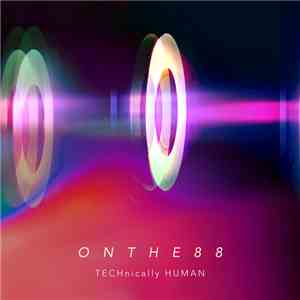 ONTHE88 - TECHnically HUMAN