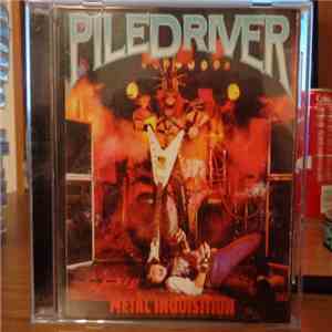 Piledriver  - Metal Inquisition / Stay Ugly