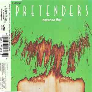Pretenders - Never Do That