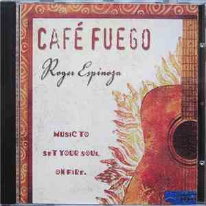 Roger Espinoza - Café Fuego
