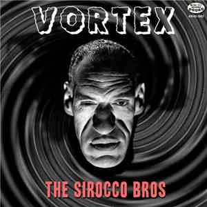 Sirocco Bros. - Vortex