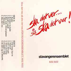 Stavangerensemblet - Ska Det Ver... Så Ska Det Ver!