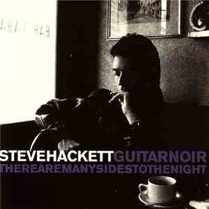 Steve Hackett - Guitar Noir / There Are Many Sides To The Night