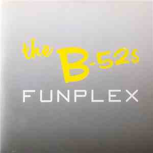 The B-52s - Funplex