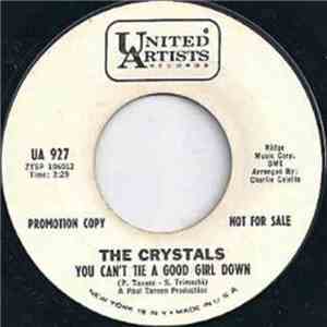 The Crystals - You Can't Tie A Good Girl Down