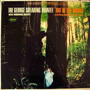 The George Shearing Quintet With Woodwind Quartet - Out Of The Woods
