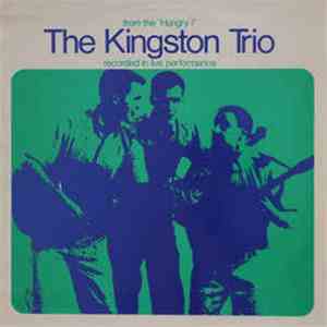 The Kingston Trio - ... From The “Hungry I”