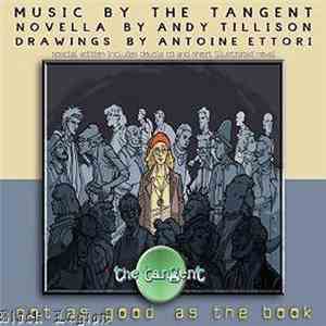 The Tangent - Not As Good As The Book