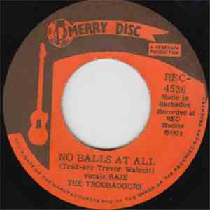 The Troubadours - No Balls At All / Gimme Some More
