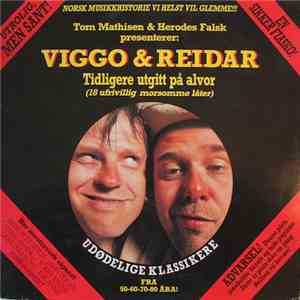 Tom Mathisen & Herodes Falsk Presenterer Viggo & Reidar - Tidligere Utgitt ...