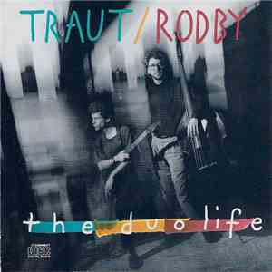 Traut / Rodby - The Duo Life