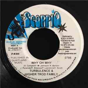 Turbulence  & Higher Trod Family - Why Oh Why