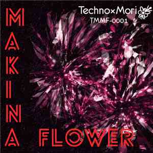 Various - Makina Flower