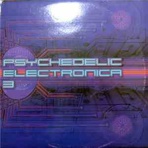 Various - Psychedelic Electronica 3