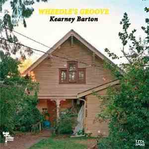 Wheedle's Groove - Kearney Barton
