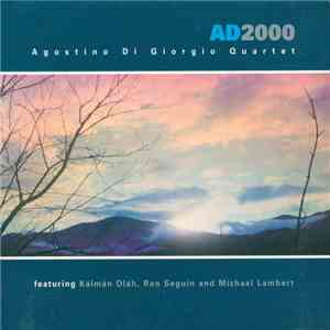 Agostino Di Giorgio Quartet featuring Kálmán Oláh, Ron Seguin and Michael L ...