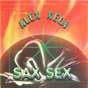 Alex Xela - Sax Sex