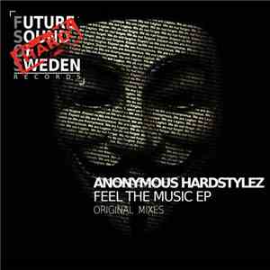 Anonymous Hardstylez - Feel The Music