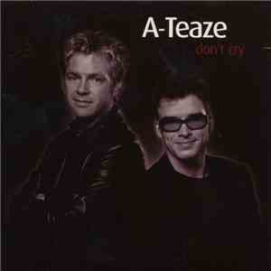 A-Teaze - Don't Cry