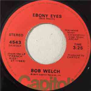 Bob Welch - Ebony Eyes