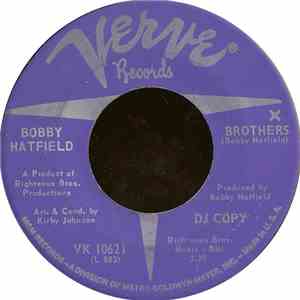 Bobby Hatfield - Brothers / What's The Matter Baby