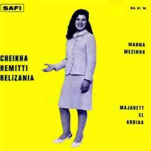 Cheikha Rimitti Relizania - Manna Mezinha / Majabett El Arbiaa