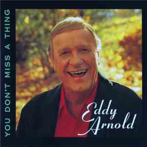 Eddy Arnold - You Don't Miss A Thing
