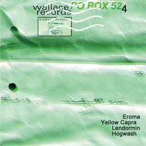 Eroma / Yellow Capra / Lendormin / Hogwash - Po Box 52.4