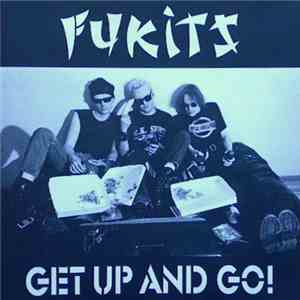 Fukits - Get Up And Go!