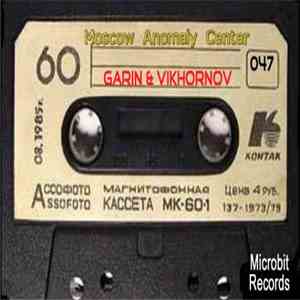 Garin and Vikhornov - Moscow Anomaly Center