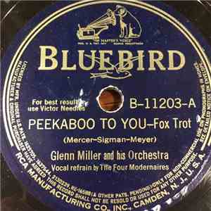 Glenn Miller And His Orchestra - Peekaboo To You / Cradle Song