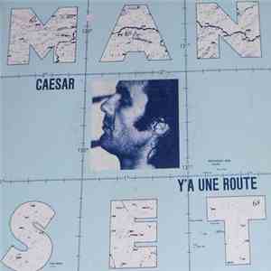 Gérard Manset - Caesar / Y'A Une Route