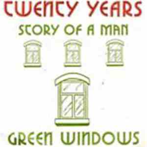 Green Windows - Twenty Years