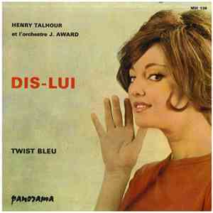 Henry Talhour et L'Orchestre J. Award - Dis-Lui